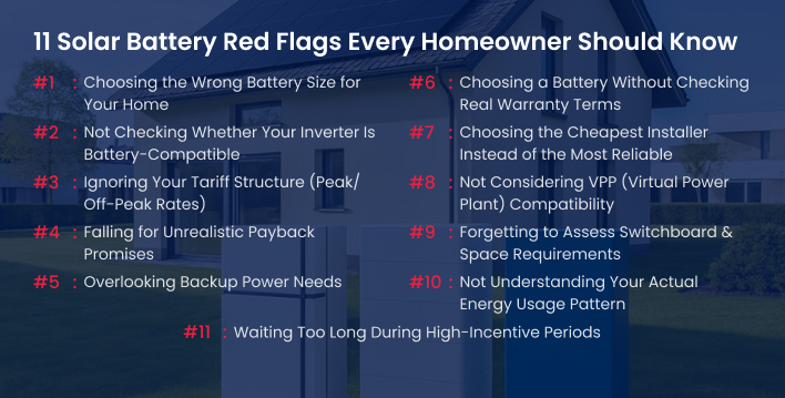 List of 11 common solar battery red flags homeowners should watch for, including sizing mistakes, inverter compatibility issues, unrealistic payback claims, and warranty concerns.